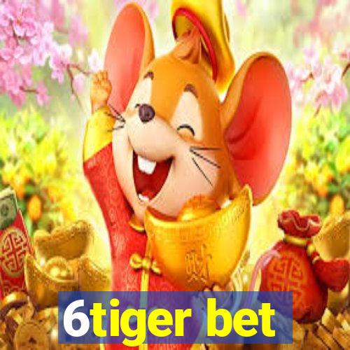 6tiger bet